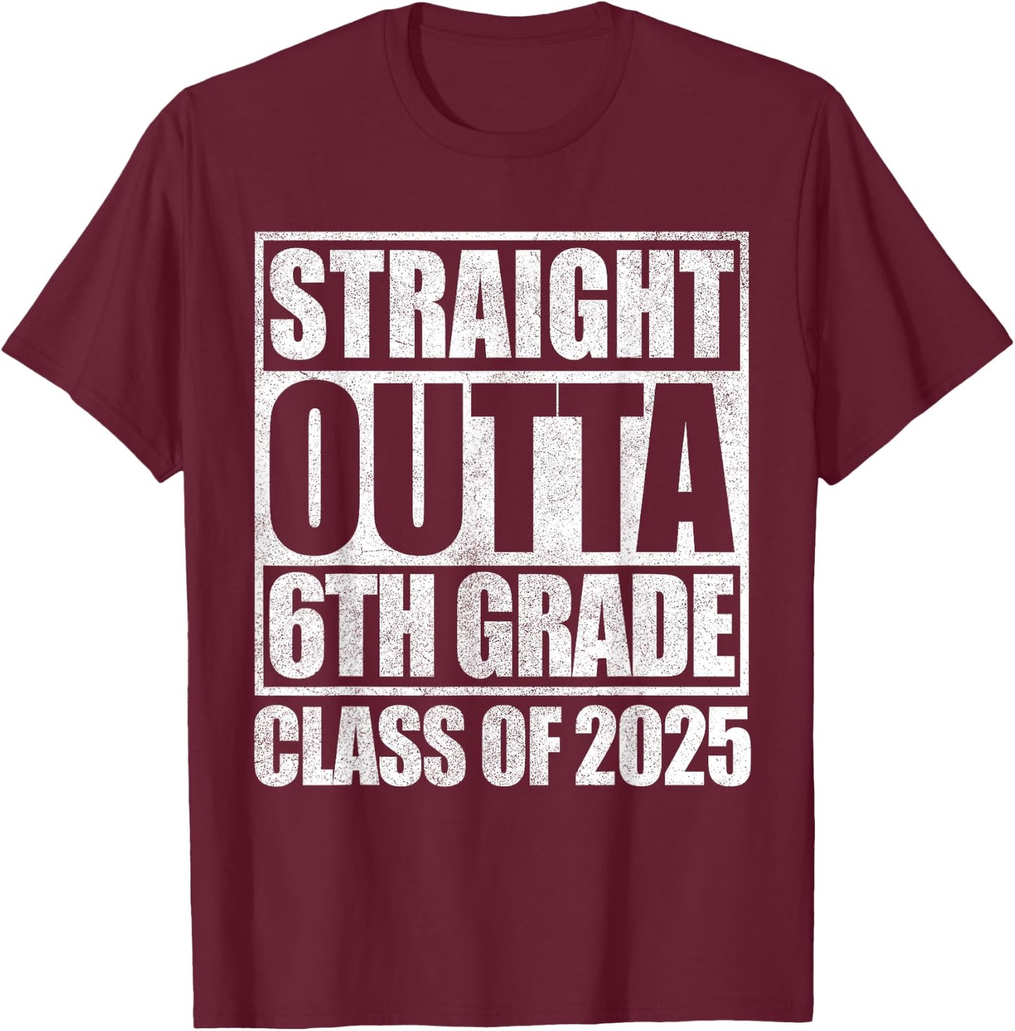 6th Grade Graduation Shirt for Boys Straight Outta 6th Grade T-Shirt - T-Shirt | Maroon