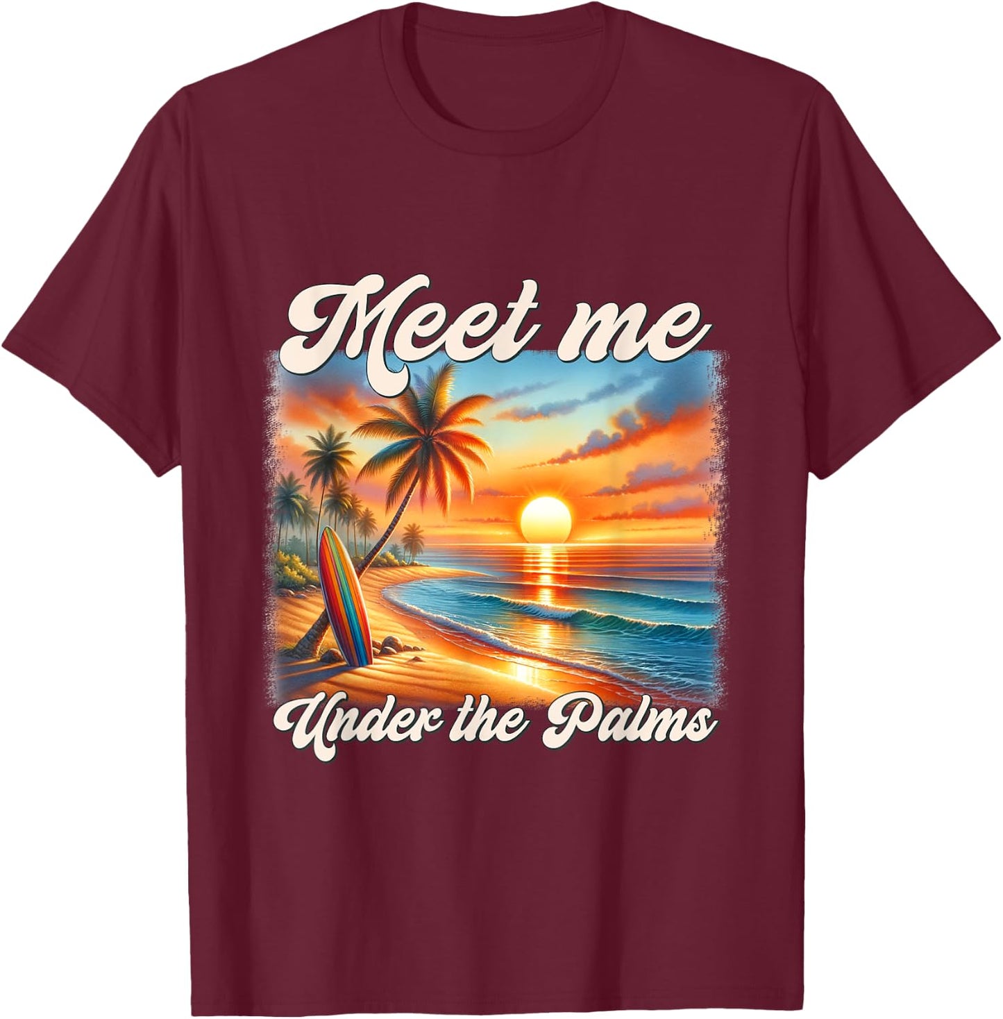 Meet Me Under The Palms Funny Summer Beach Vacation Trip Men Women Kids T-Shirt - T-Shirt | Maroon