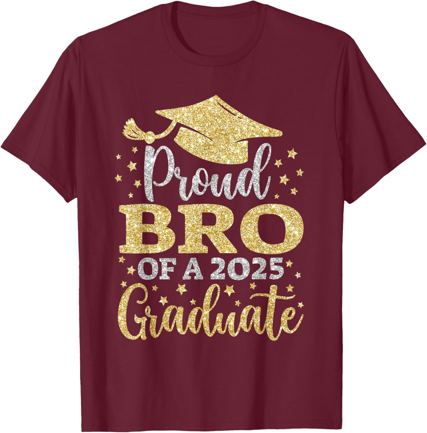 Bro Senior 2025 Proud Bro Of A Class Of 2025 Graduate T-Shirt - T-Shirt | Maroon