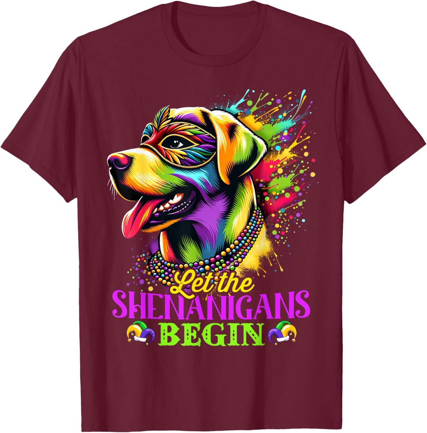 Let The Shenanigans Begin Mardi Gras Labrador Retriever Dog T-Shirt - T-Shirt | Maroon