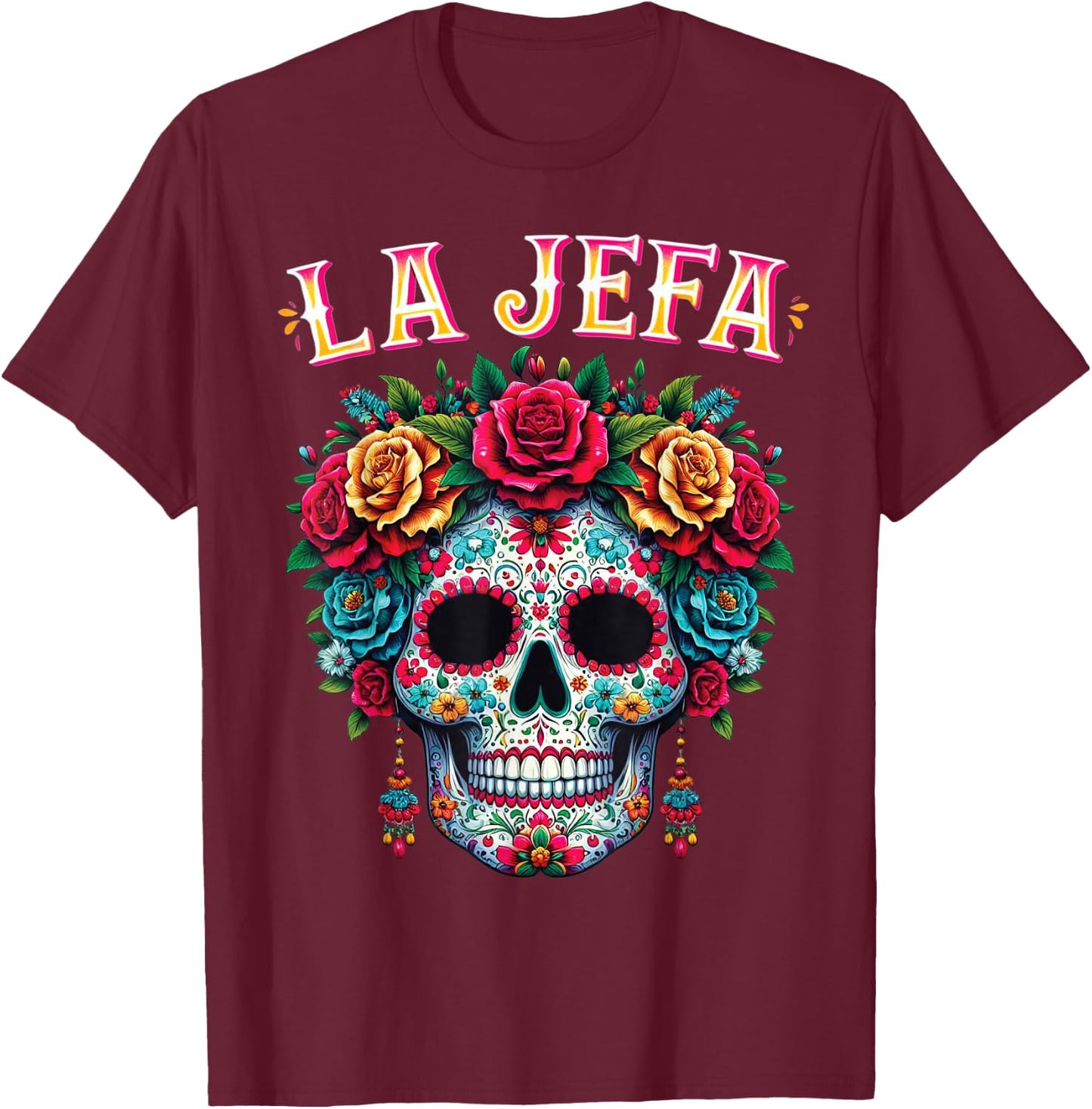 Mujer Calavera Mexicana For Dia De Los Muertos La Jefa T-Shirt - T-Shirt | Maroon