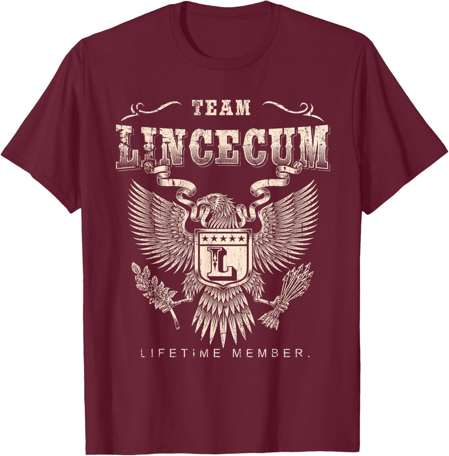 Team Lincecum Lifetime Member - Lincecum Name T-Shirt - T-Shirt | Maroon