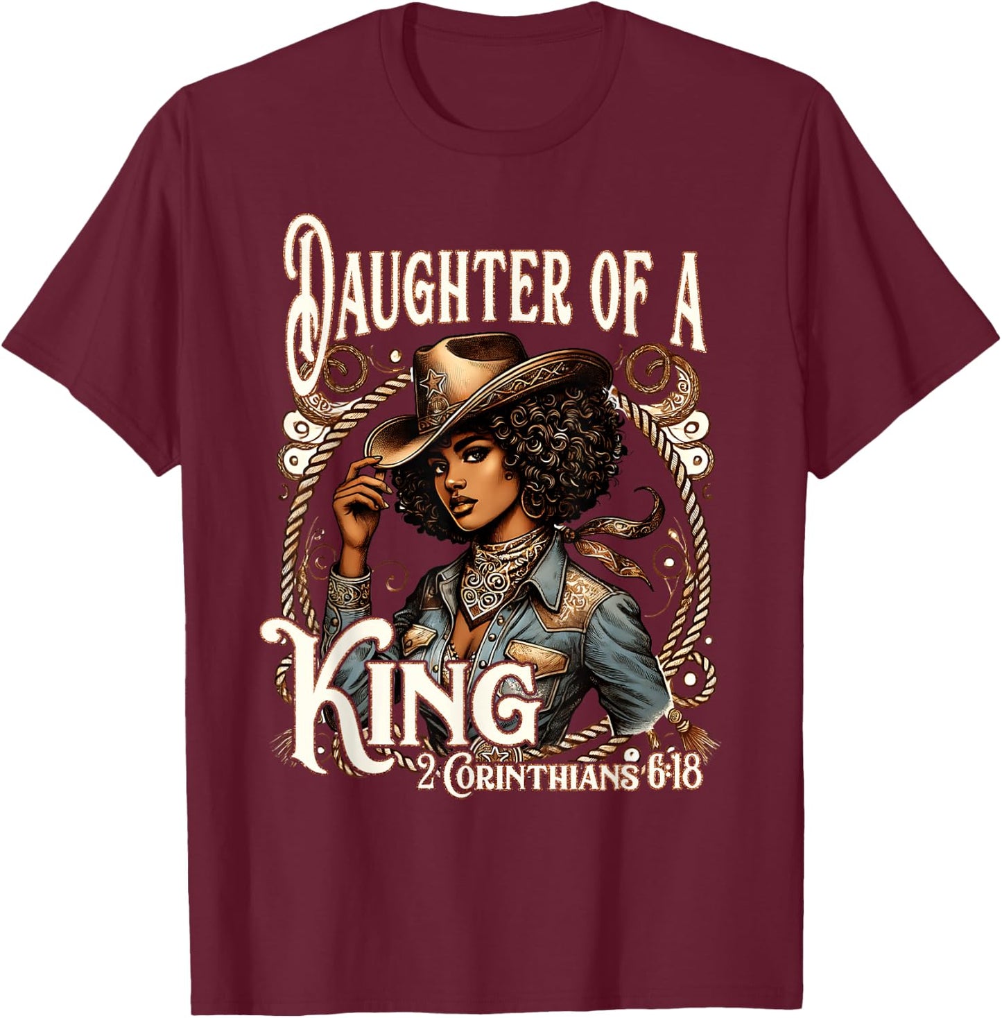Daughter of a King Christian Howdy Western Rodeo Cowgirl T-Shirt - T-Shirt | Maroon