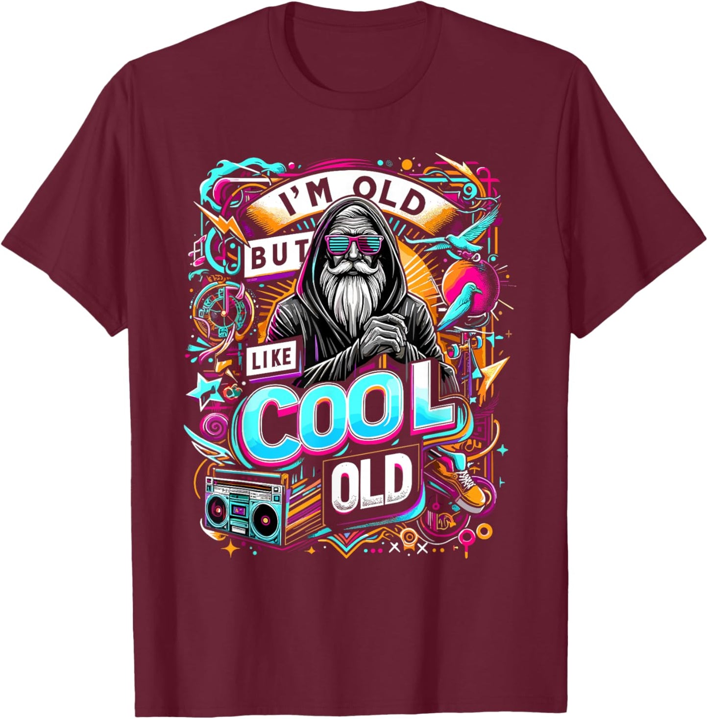 I'm Old, But Like Cool Old Shirt Funny Vintage Style T-Shirt - T-Shirt | Maroon