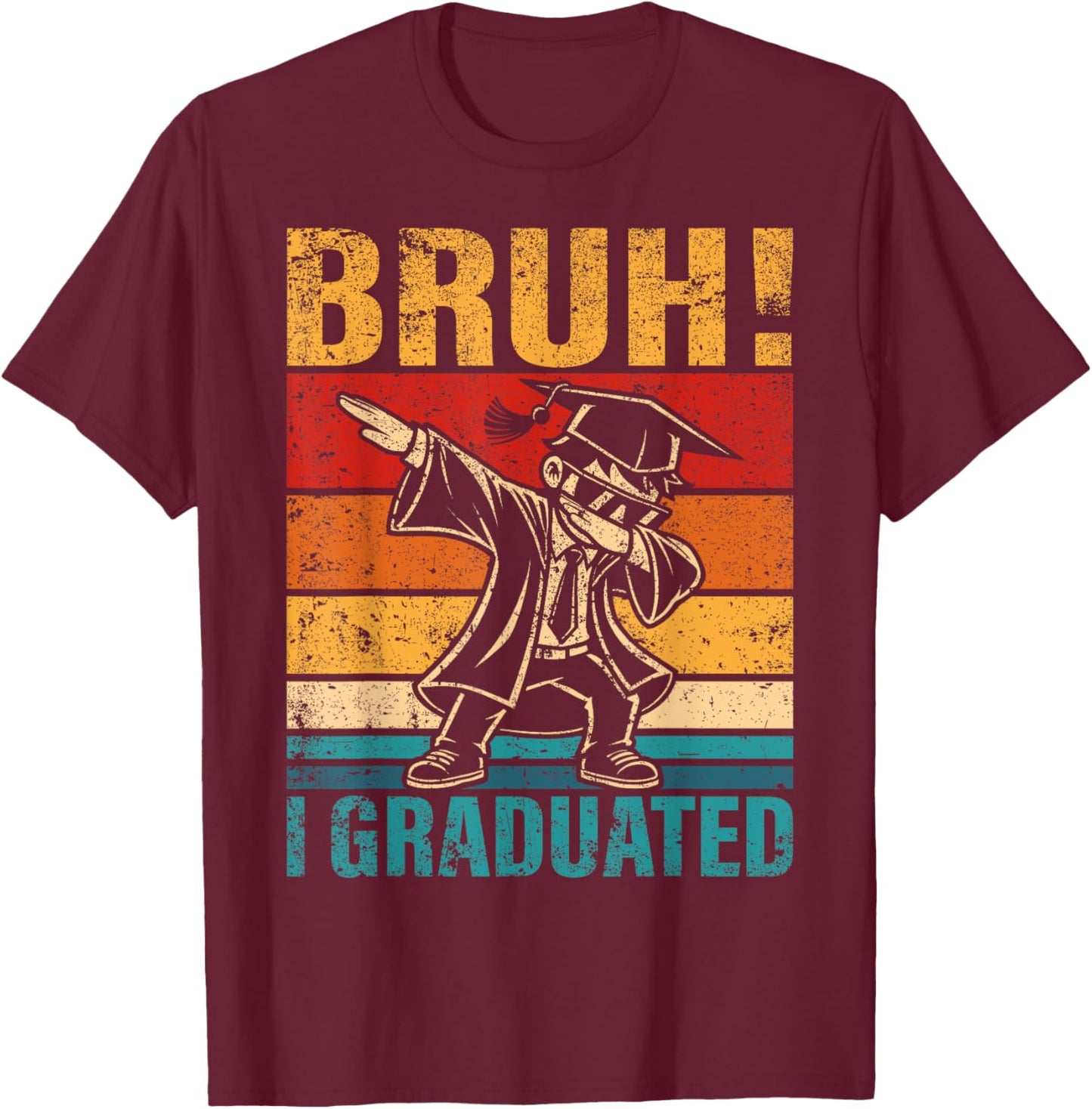 Dabbing Boy Bruh I Graduated School Graduation Student T-Shirt - T-Shirt | Maroon