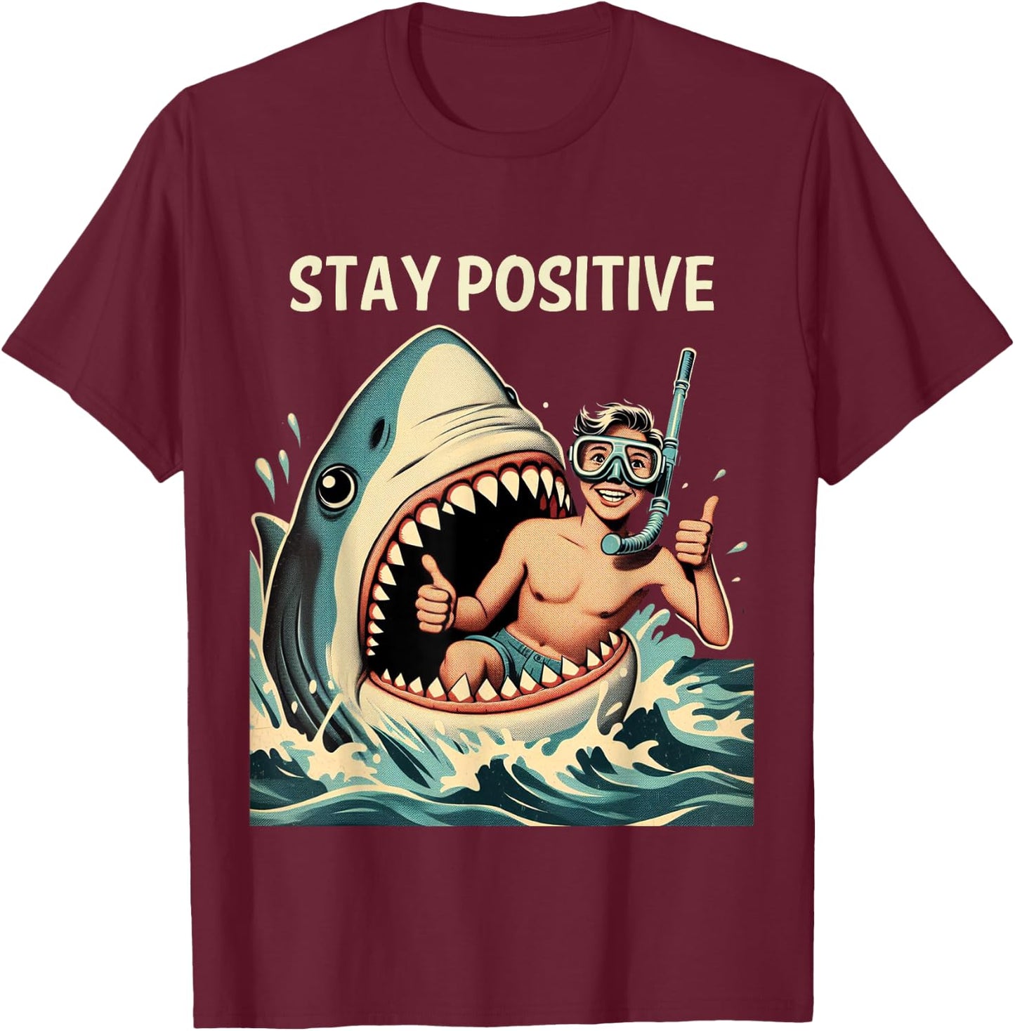 Stay Positive Shark Funny T-Shirt - T-Shirt | Maroon