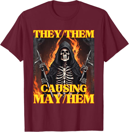 They Them Mayhem Funny Cringe Hard Skeleton Meme T-Shirt - T-Shirt | Maroon