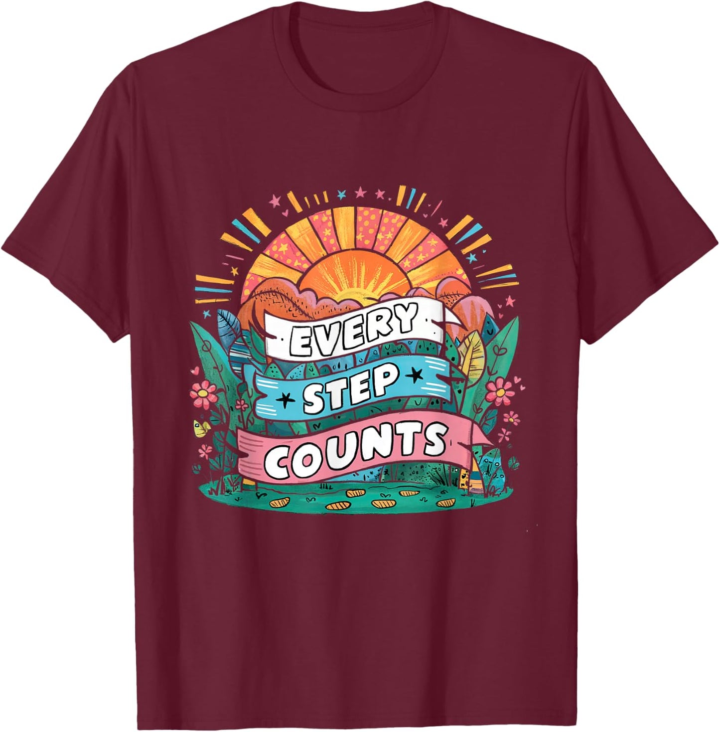 Walking Motivation Every Step Counts Quote T-Shirt - T-Shirt | Maroon