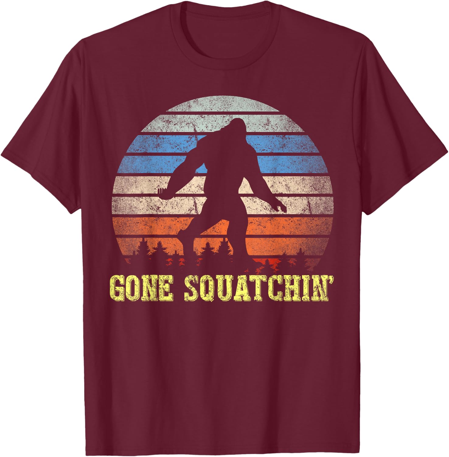 Gone Squatchin Finding Bigfoot Sasquatch Gift T-Shirt - T-Shirt | Maroon