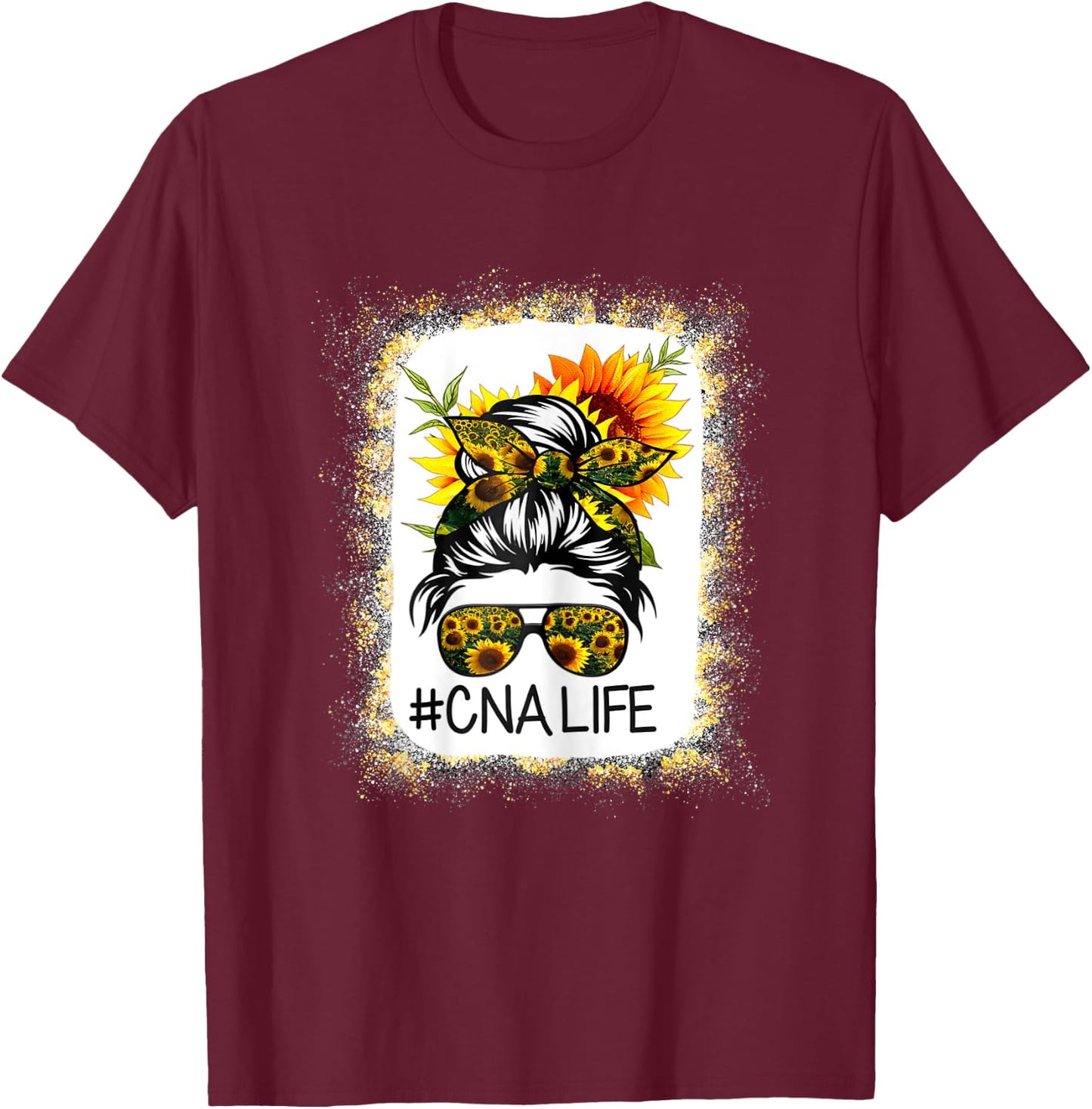 CNA Life Messy Hair Bun Sunflower Women Mother's Day T-Shirt - T-Shirt | Maroon