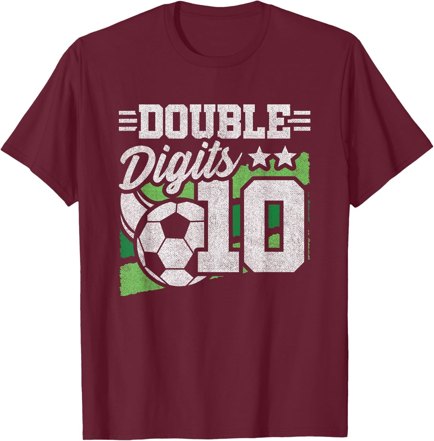 Soccer Birthday 10 Year Old - Double Digits 10th Birthday T-Shirt - T-Shirt | Maroon