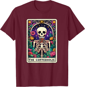 Funny Coffee Lover, Tarot Card Coffeeholic Skeleton Graphic T-Shirt - T-Shirt | Maroon