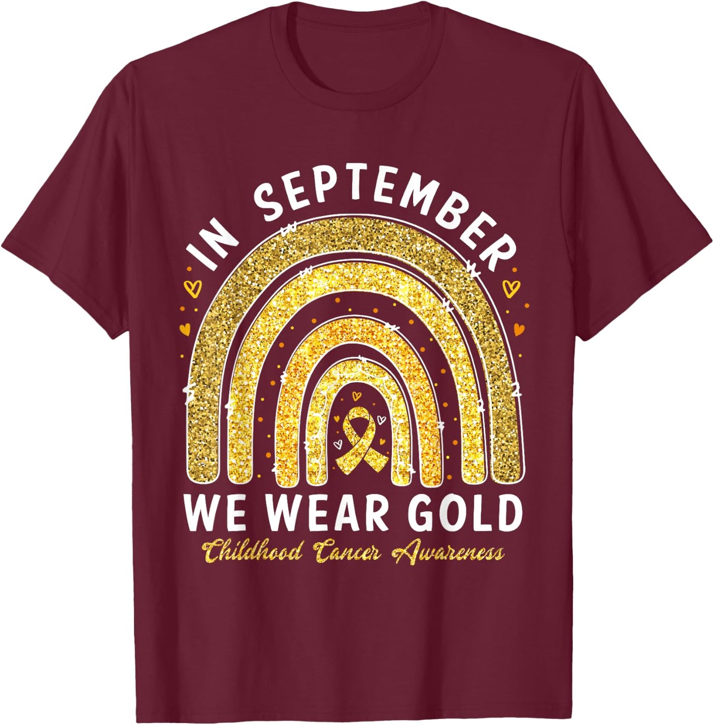 In September We Wear Gold Childhood Cancer Awareness T-Shirt - T-Shirt | Maroon