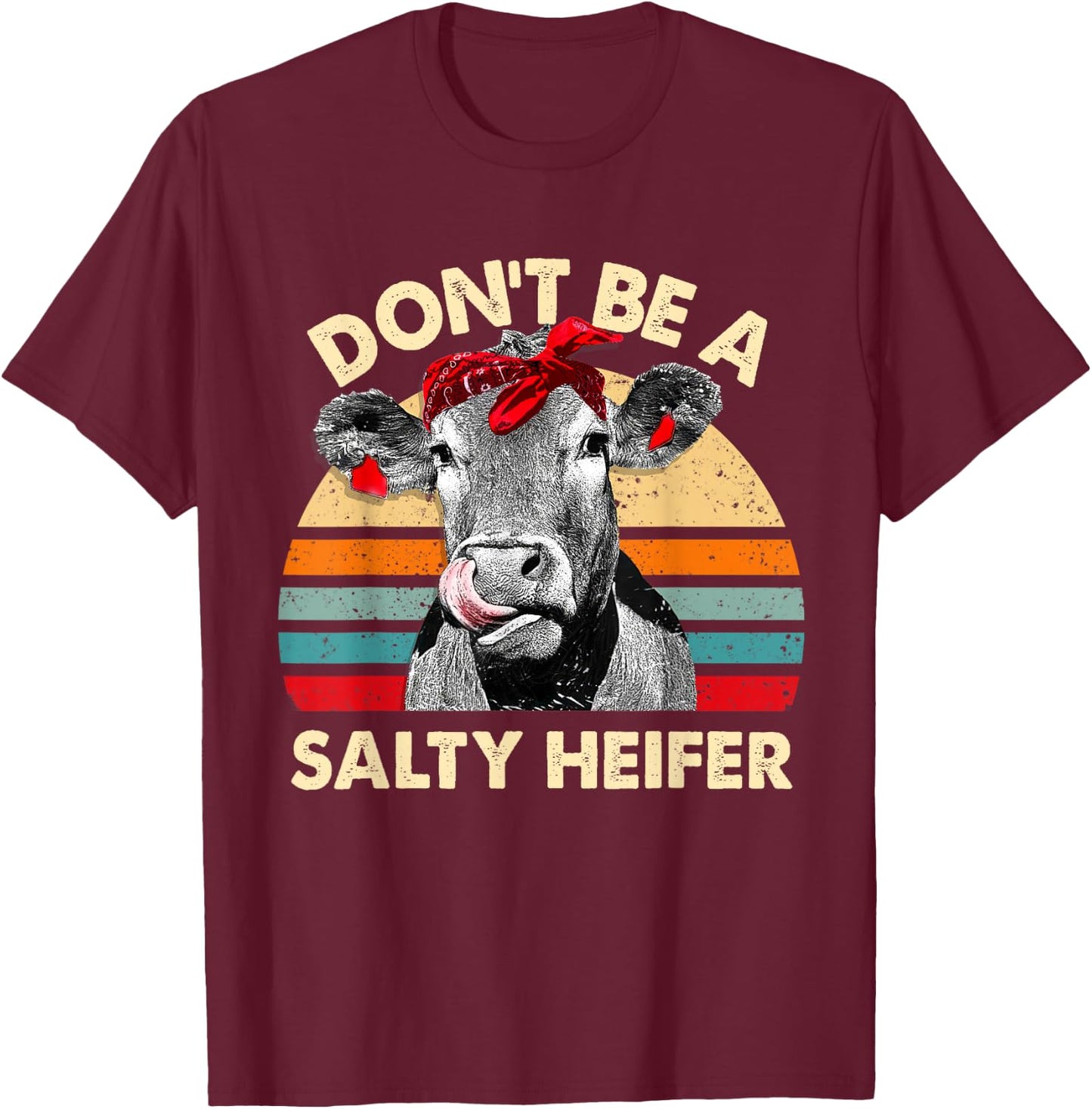 Vintage Don't Be A Salty Heifer Funny Highland Cow Farmer T-Shirt - T-Shirt | Maroon