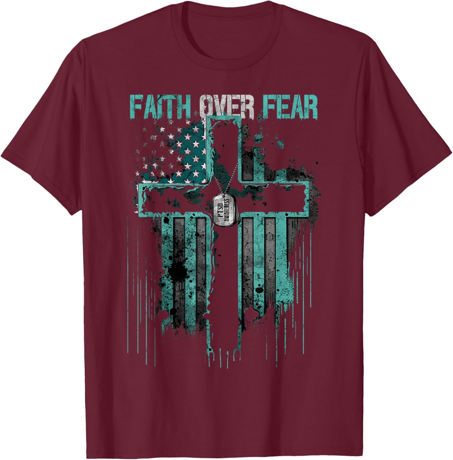 PTSD: Faith Over Fear T-Shirt - T-Shirt | Maroon