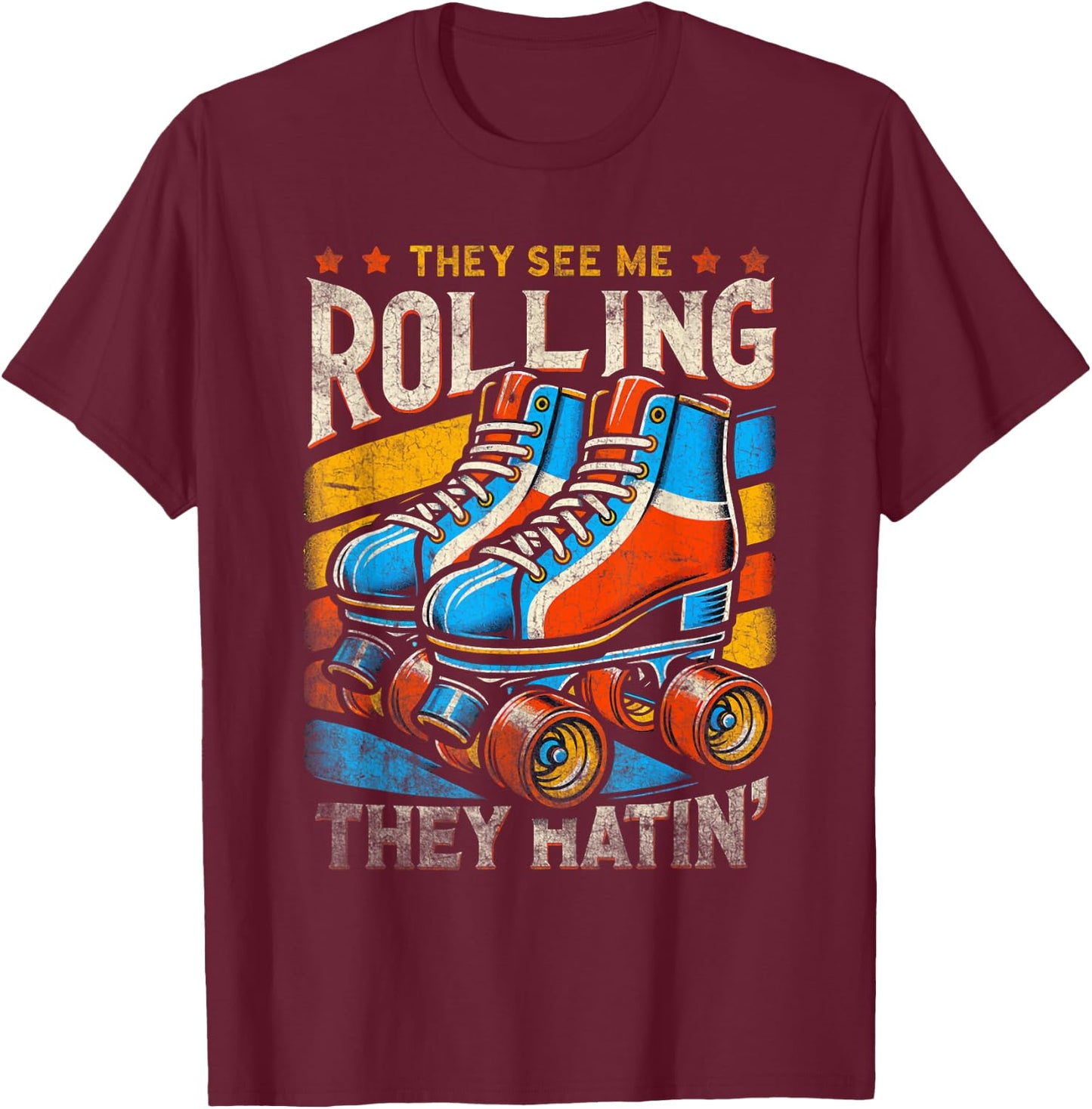 Roller Skating They See Me Rollin' They Hatin' Skater Skate T-Shirt - T-Shirt | Maroon