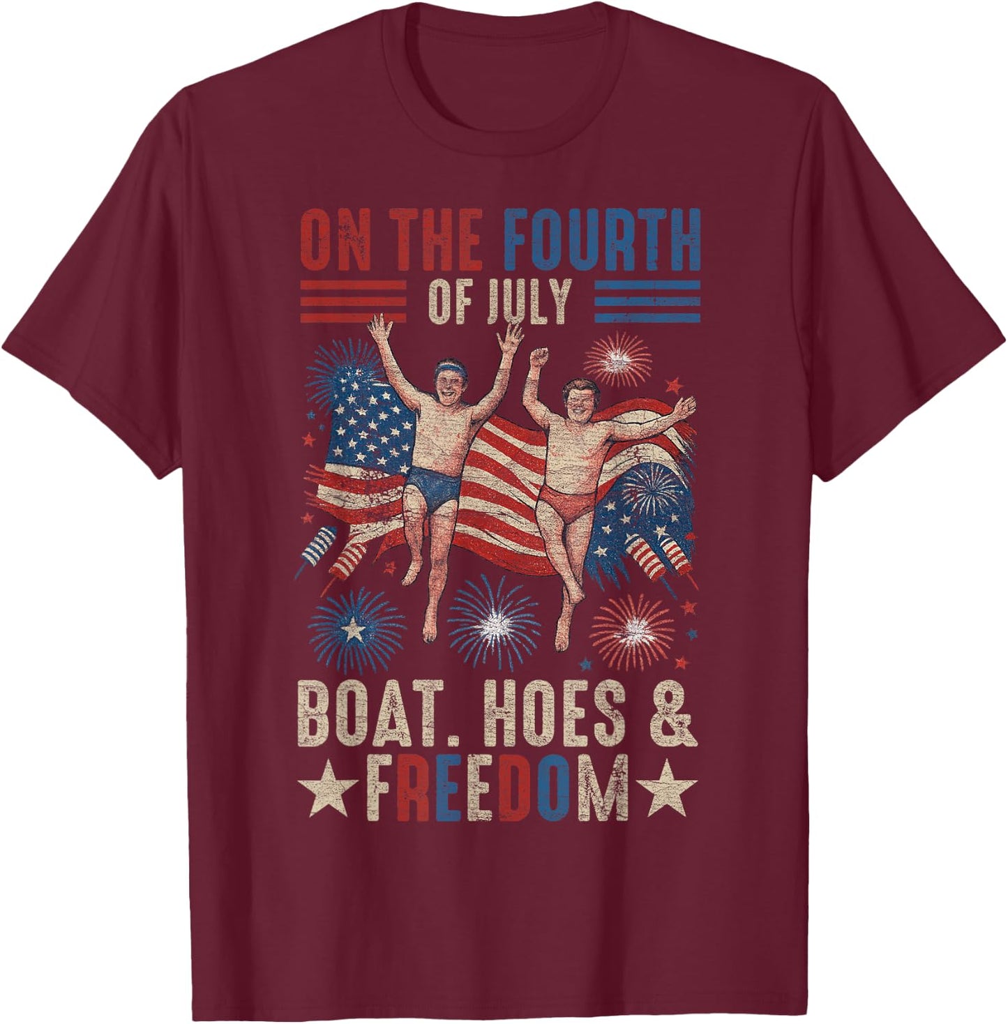 On The Fourth Of July Boats, Hoes & Freedom T-Shirt - T-Shirt | Maroon