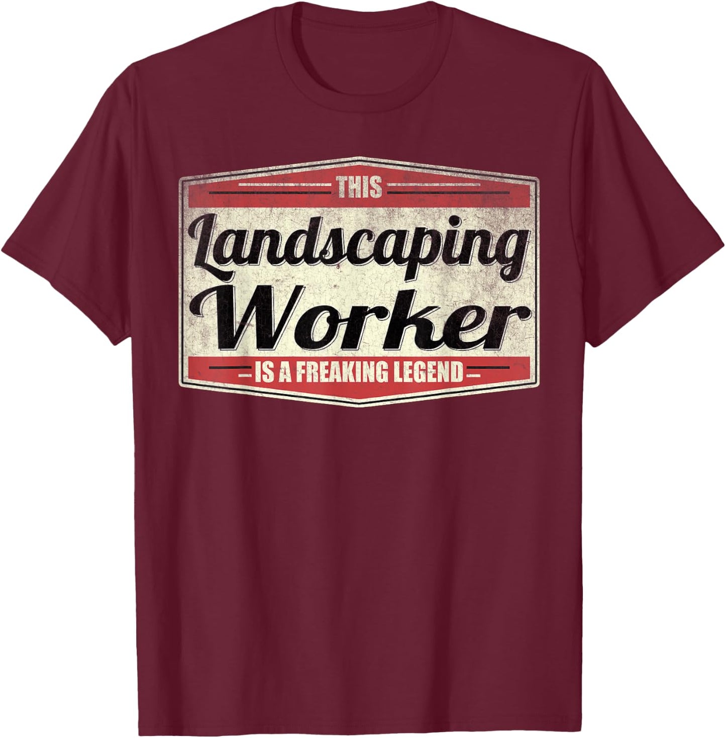 Funny Profession Quote Vintage Landscaping Worker T-Shirt - T-Shirt | Maroon