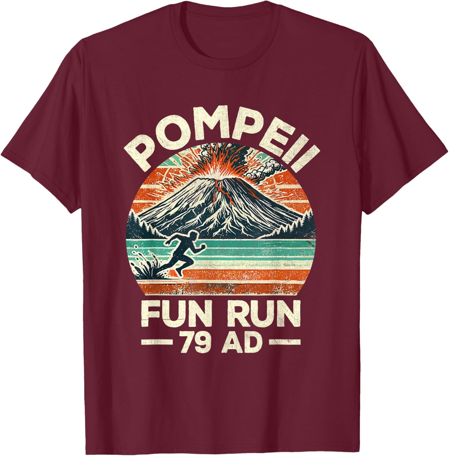 Pompeii Fun Run Marathon Geography Volcanologist Volcanology T-Shirt - T-Shirt | Maroon