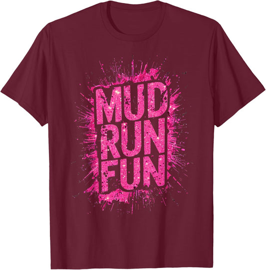 Woman Mud Run Fun Mudder Running Mudding Race Girls Team ATV T-Shirt - T-Shirt | Maroon