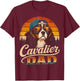 Cavalier Dad Vintage Cavalier King Charles Spaniel Dog Lover T-Shirt - T-Shirt | Maroon