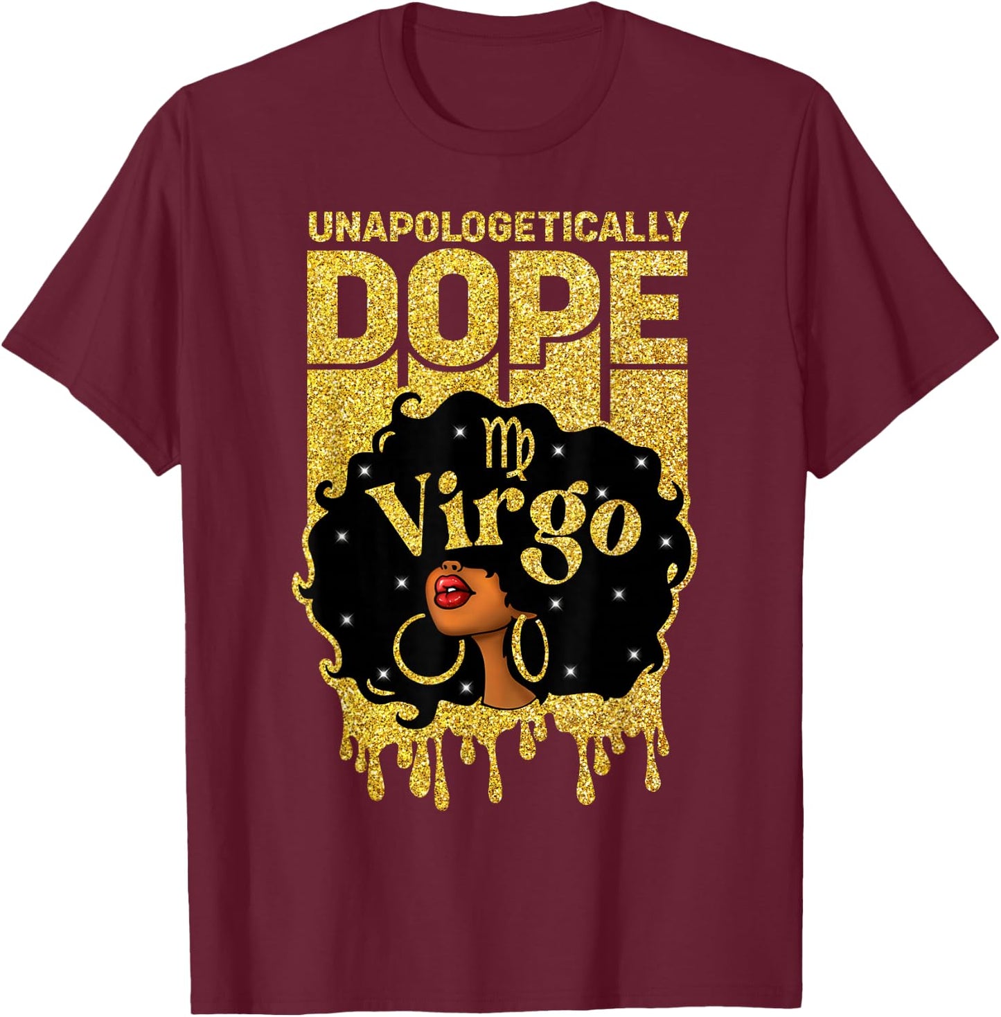 Unapologetically Dope Virgo Woman Afro Girl Zodiac T-Shirt - T-Shirt | Maroon
