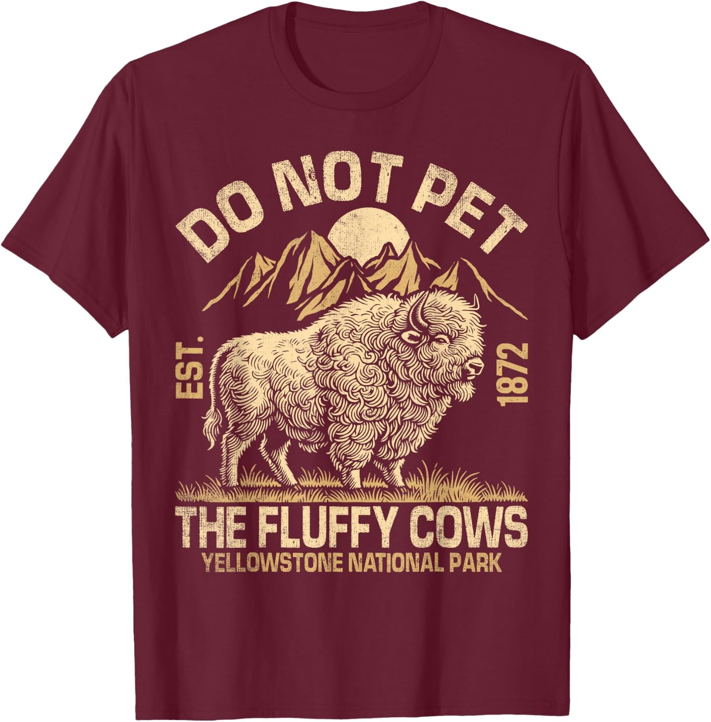 Vintage Do Not Pet The Fluffy Cows American Bison T-Shirt - T-Shirt | Maroon