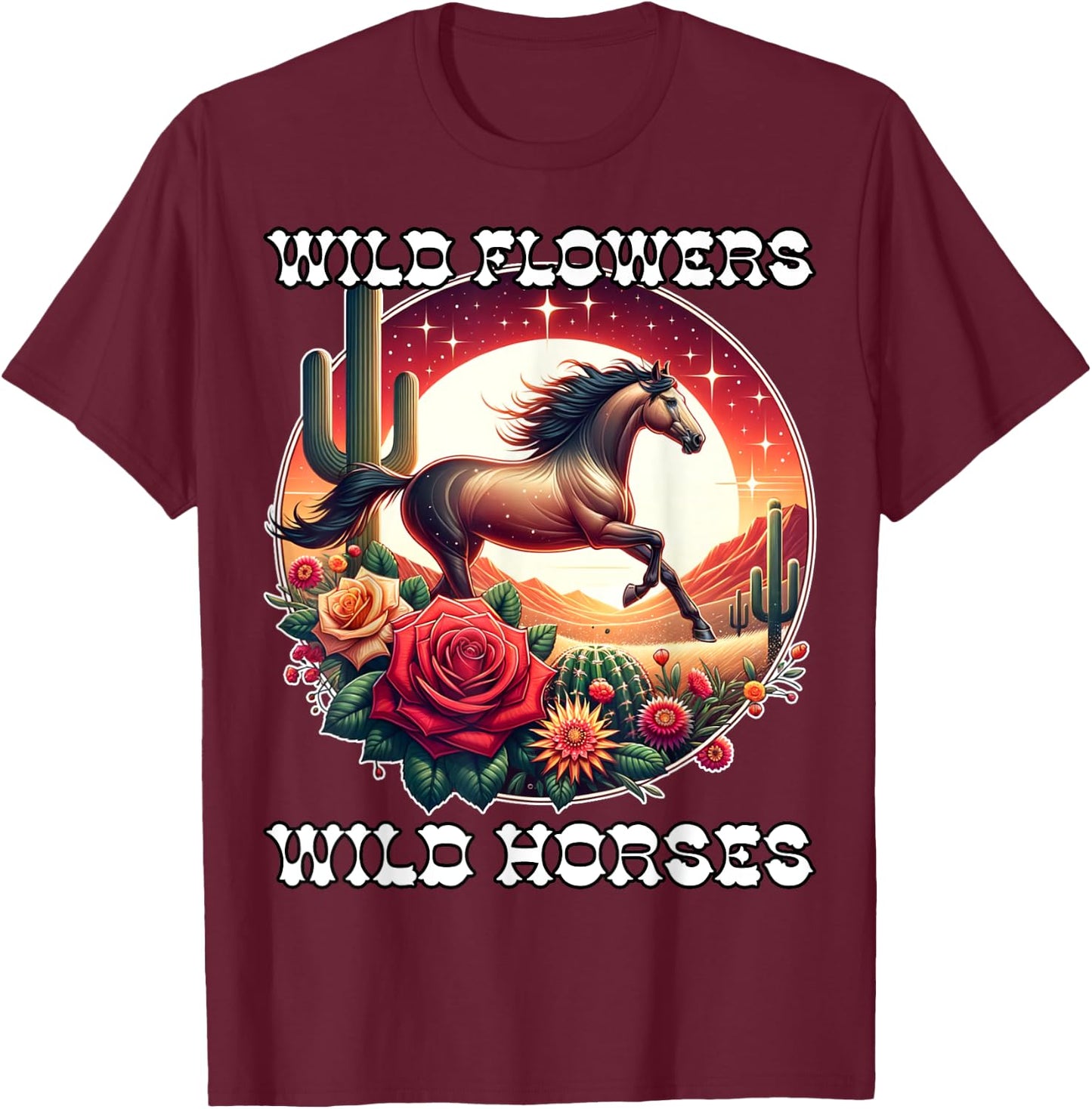 Wild Flowers and Wild Horses Vintage Sunset Country Cowgirl T-Shirt - T-Shirt | Maroon