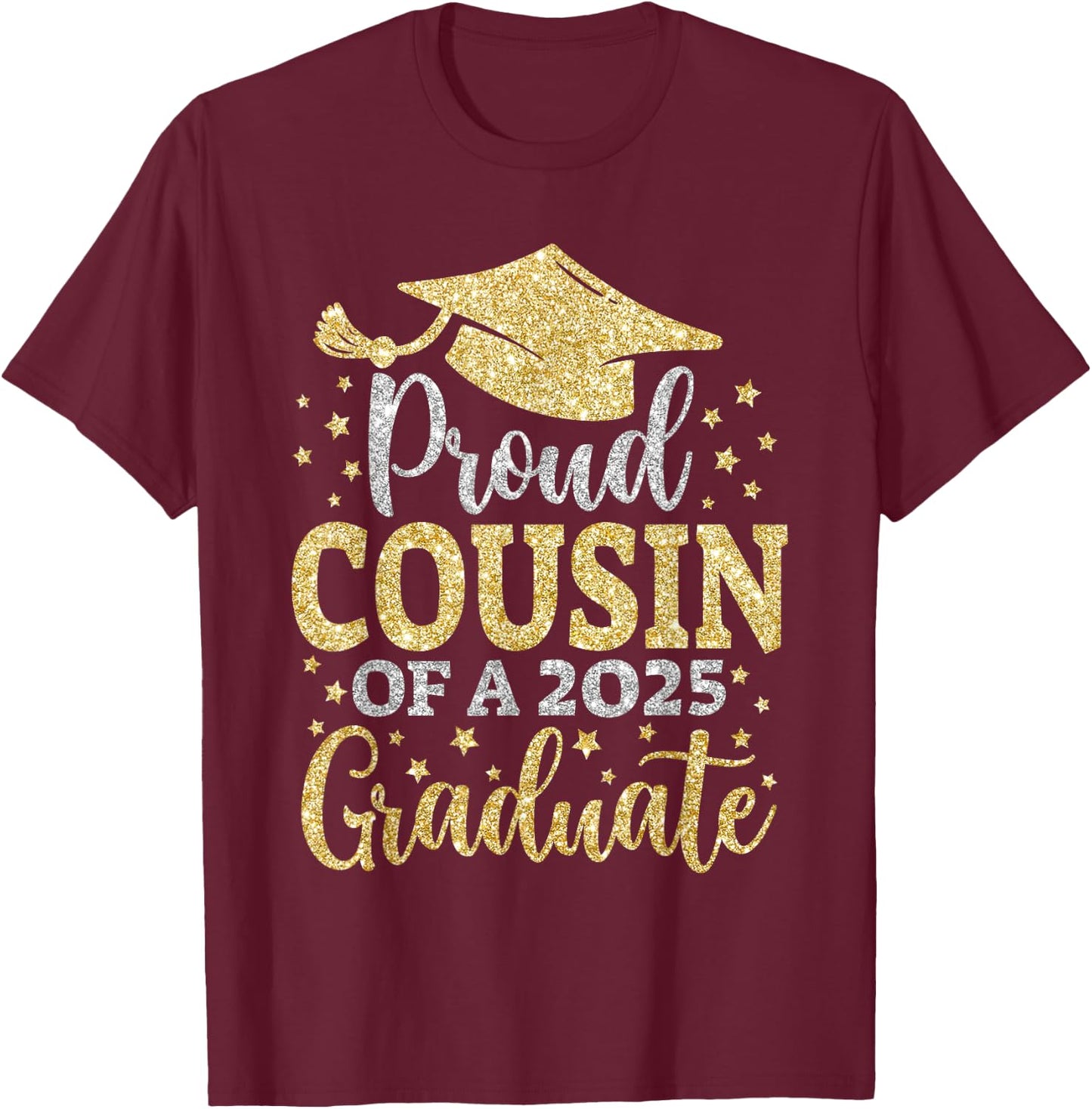 Cousin Senior 2025 Proud Cousin Of A Class Of 2025 Graduate T-Shirt - T-Shirt | Maroon