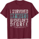 I Survived My Wife's Bachelor's Degree, Funny Graduation T-Shirt - T-Shirt | Maroon