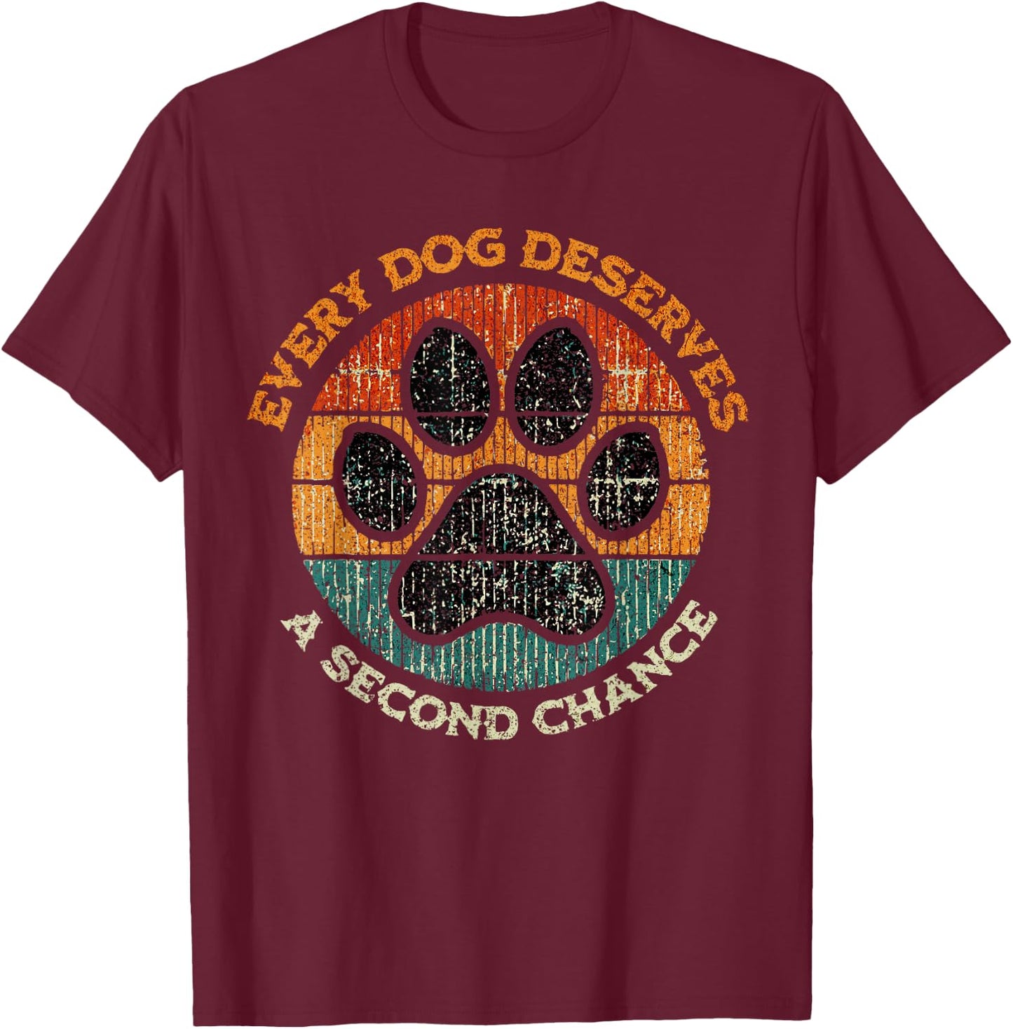 Every Dog Deserves A Second Chance Rescue Dog Adoption T-Shirt - T-Shirt | Maroon