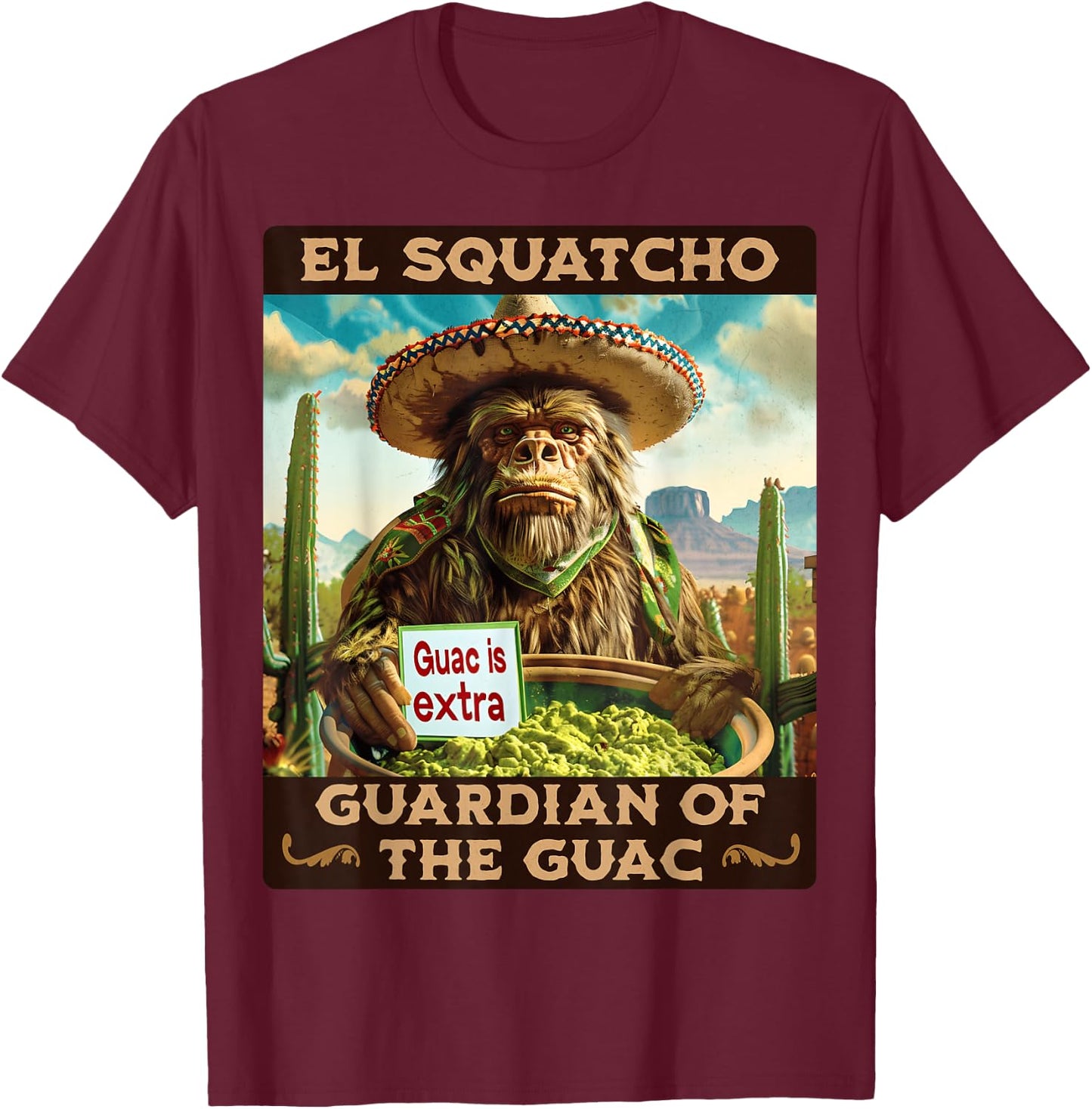 Guardian of the Guac: Bigfoot Sasquatch and El Squatcho T-Shirt - T-Shirt | Maroon