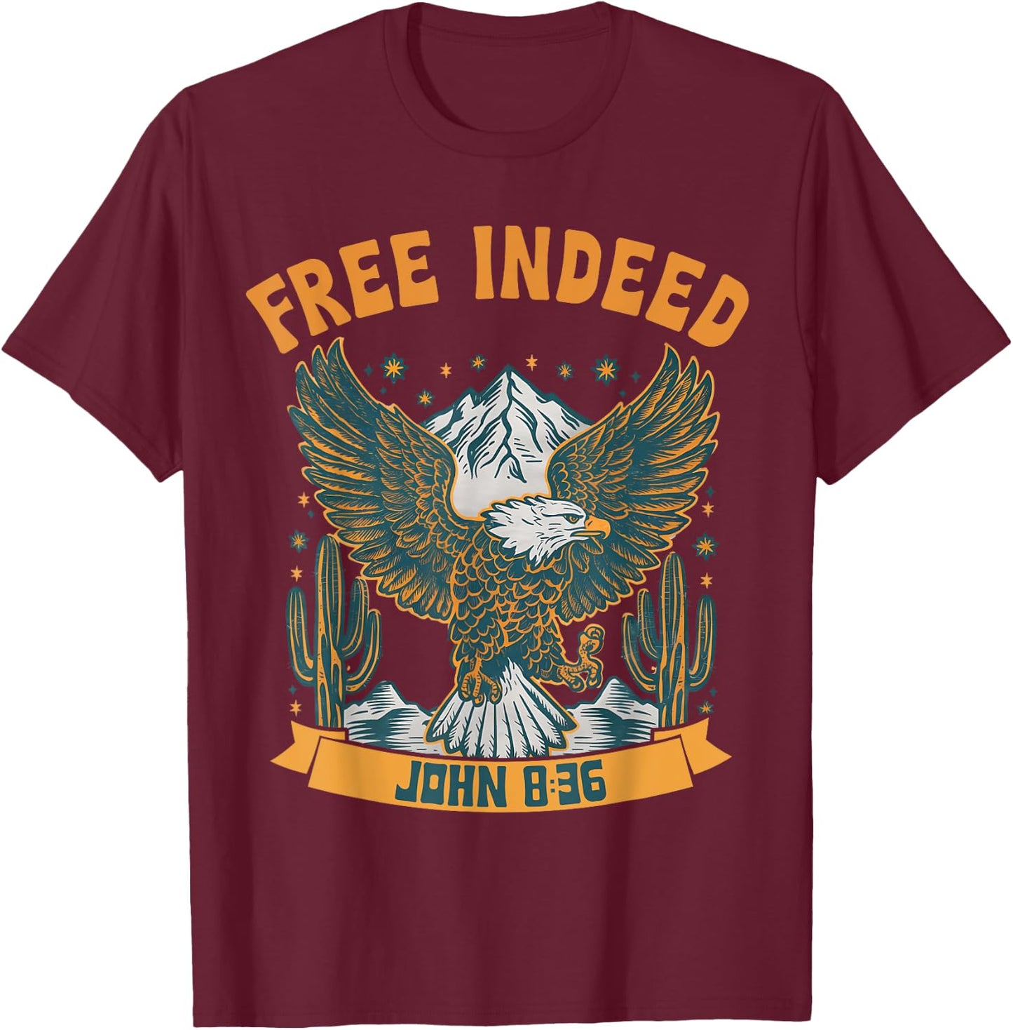 Vintage Free Indeed John 8:36 Christian Eagle Bible Prayer T-Shirt - T-Shirt | Maroon