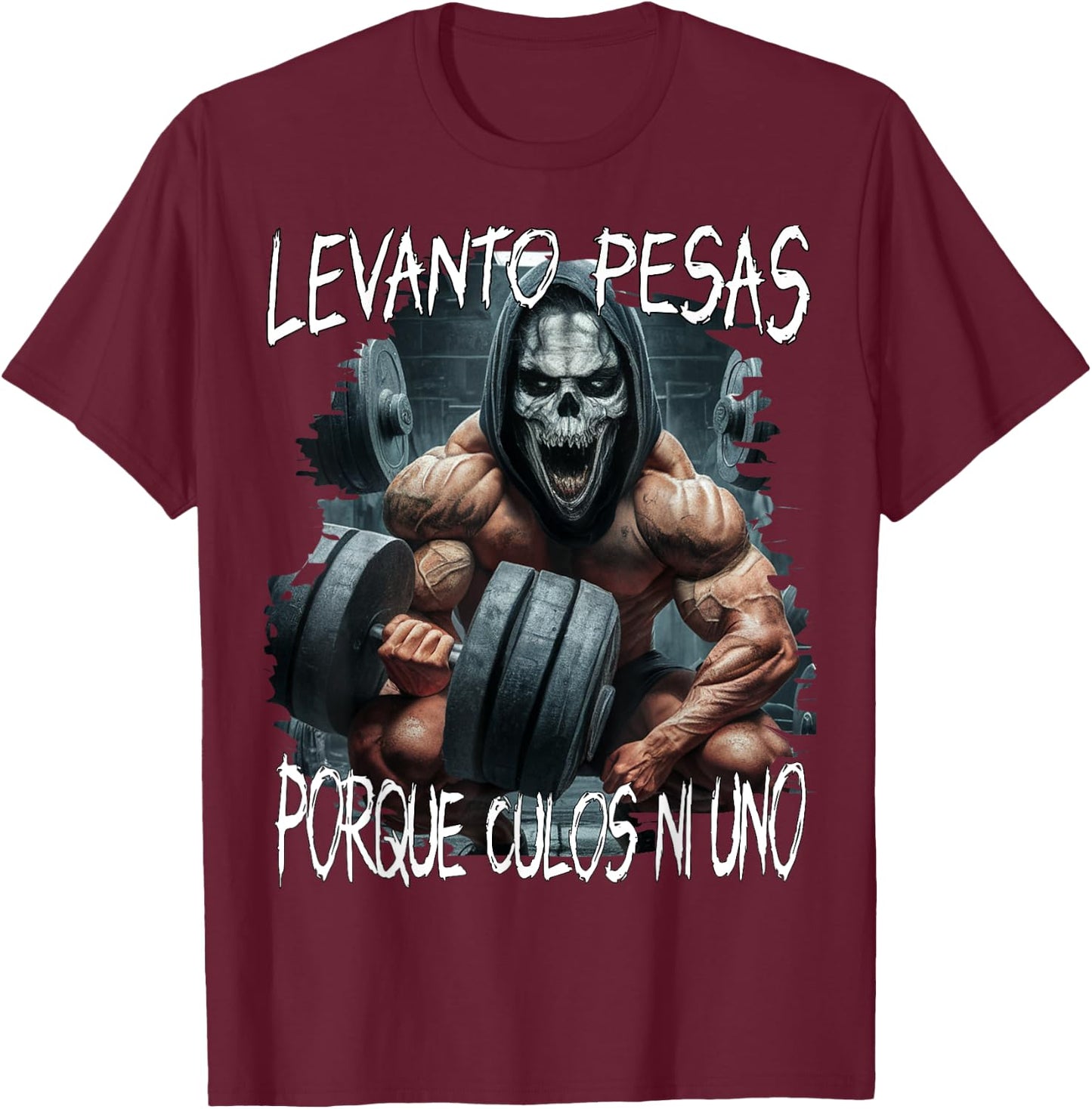 Levanto pesas porque culos ni uno - calacas chidas gym T-Shirt - T-Shirt | Maroon