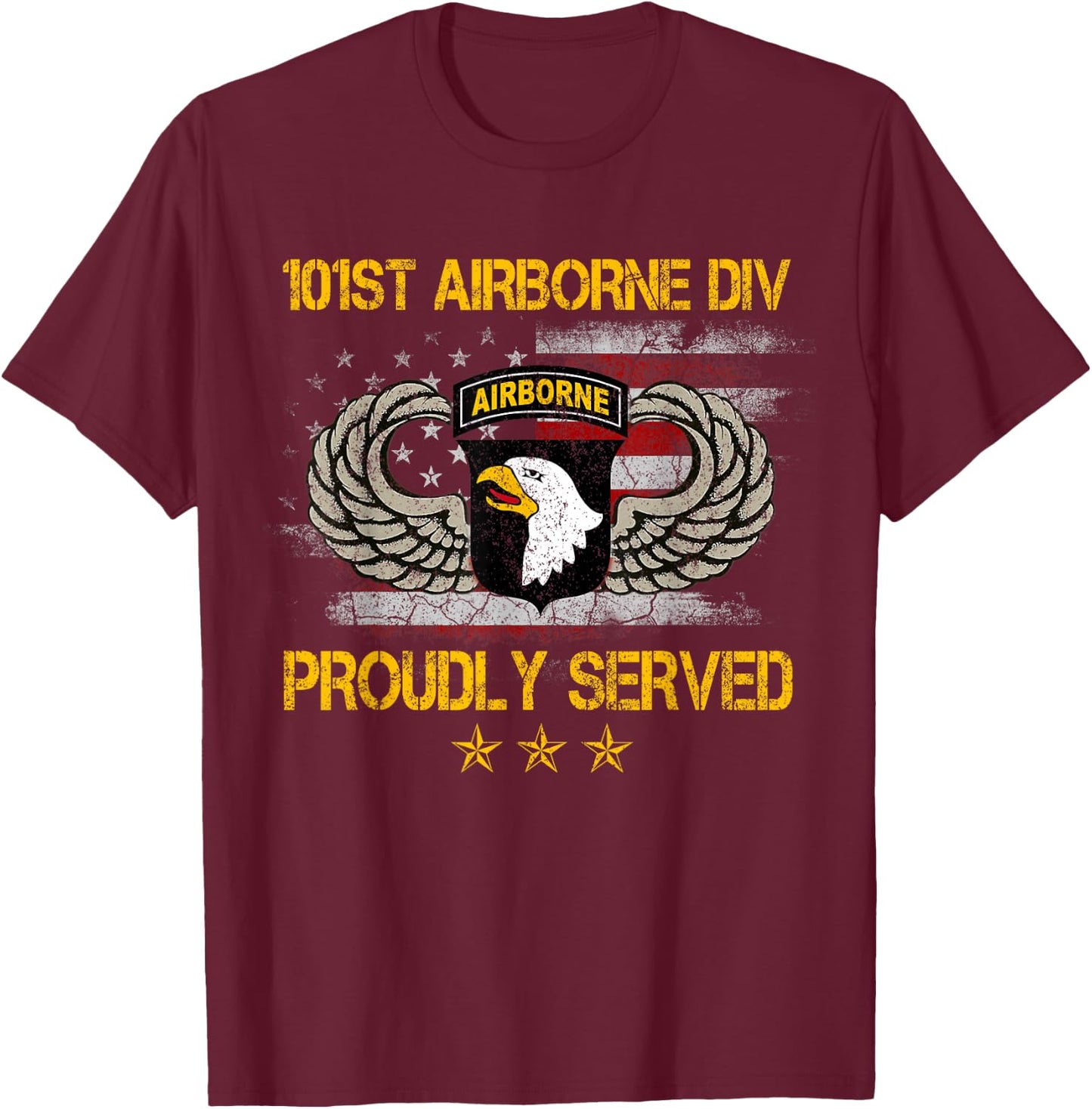 101st Airborne Divition Proudly Served , Veterans Day T-Shirt - T-Shirt | Maroon