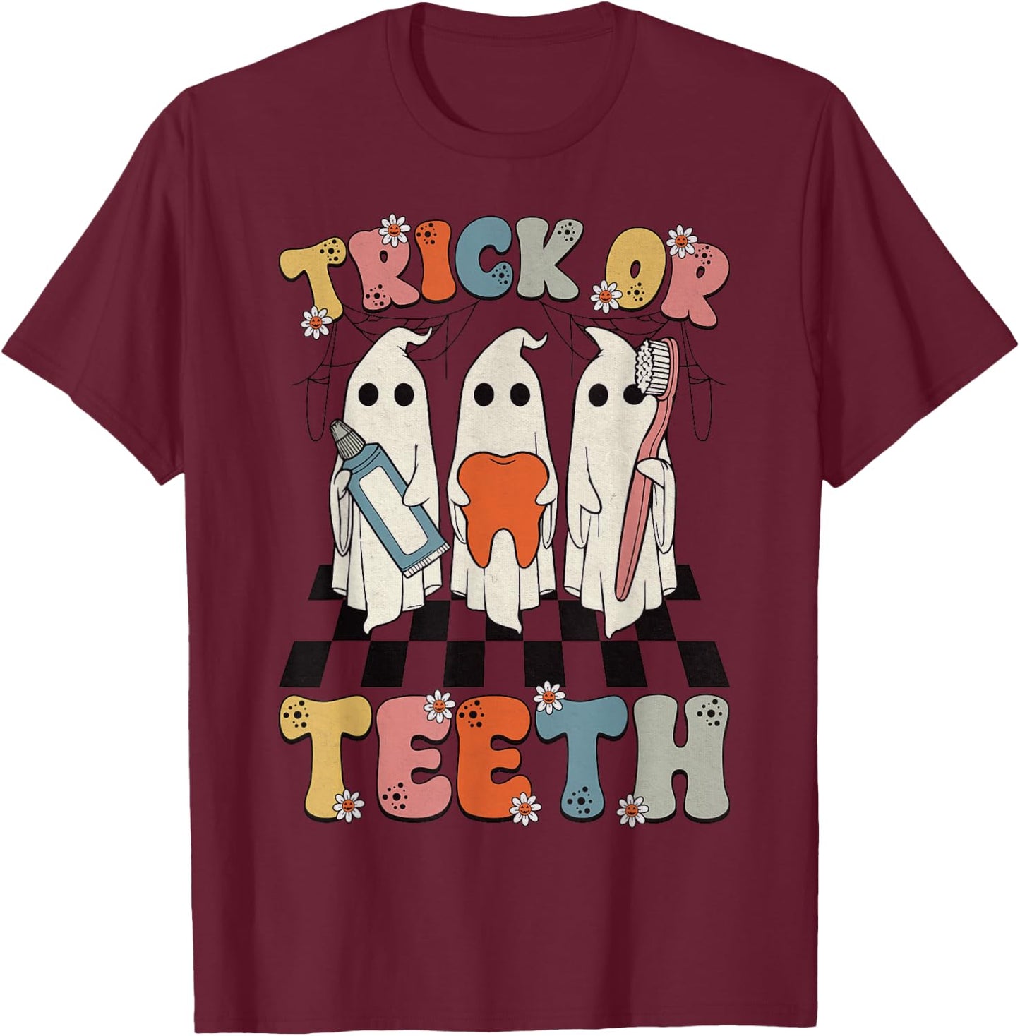 Funny Trick Or Teeth Halloween Dental Hygienist Or Assistant T-Shirt - T-Shirt | Maroon