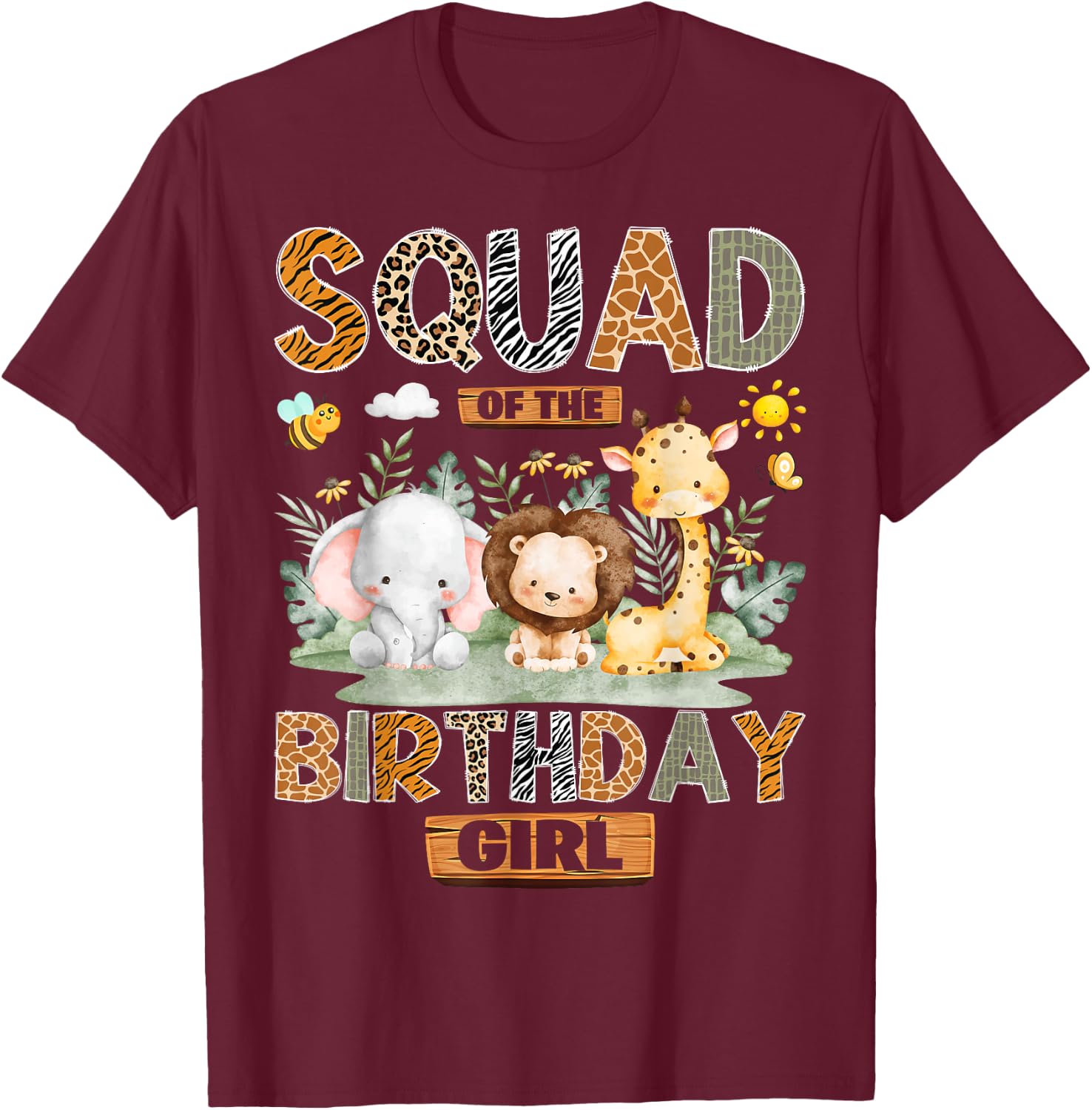 Squad of The Birthday Girl Safari Jungle Wild Animals T-Shirt - T-Shirt | Maroon