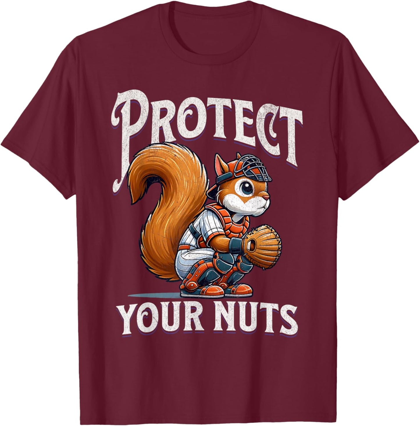 Protect Your Nuts Funny Squirrel Catcher Baseball T-Shirt - T-Shirt | Maroon