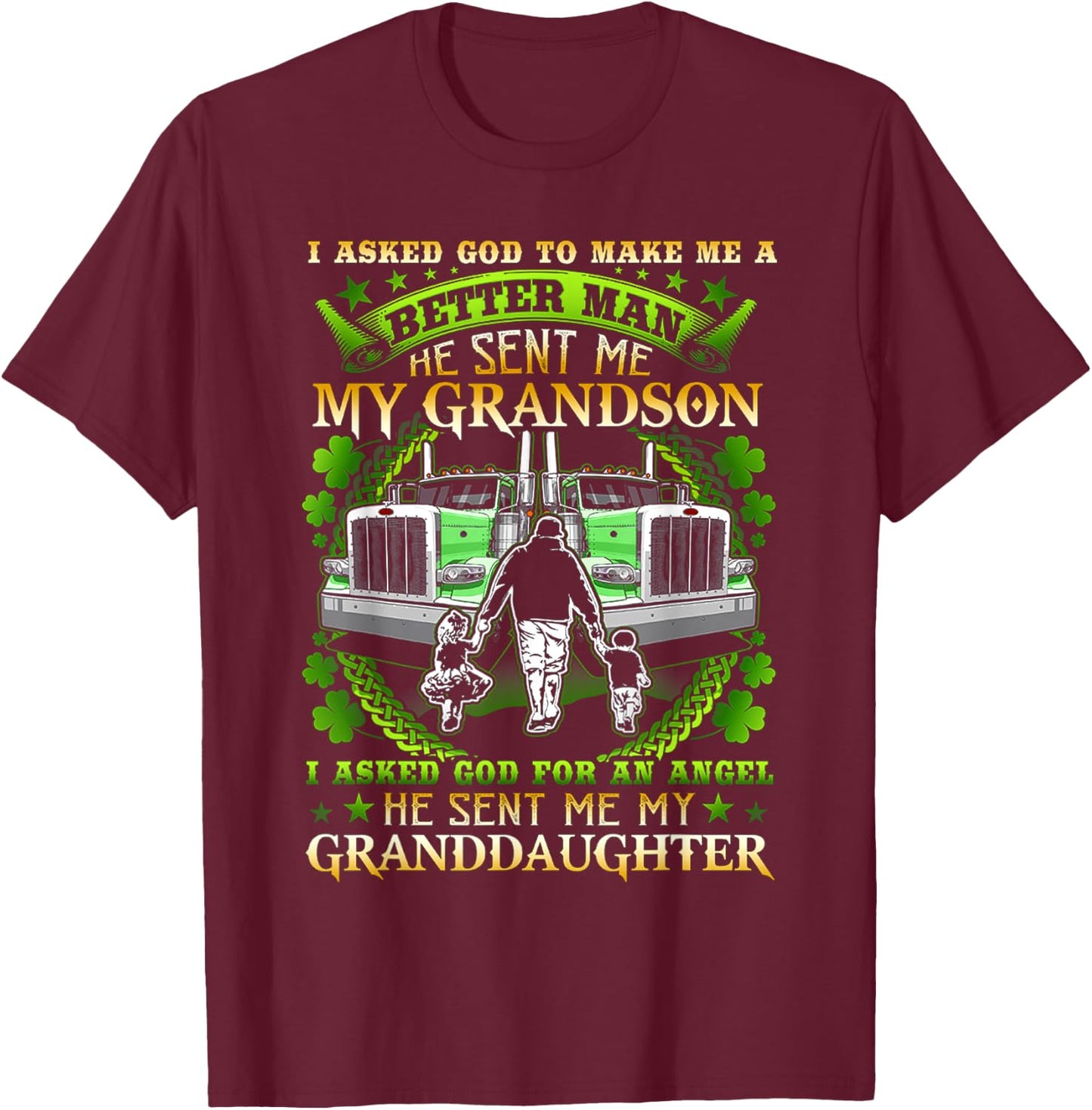 I Asked God To Make Me A Better Man My Grandson I Asked God T-Shirt - T-Shirt | Maroon