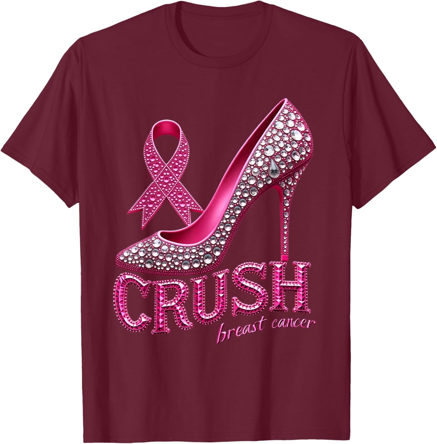 Crush Breast Cancer Awareness Support Pink Ribbon High Heel T-Shirt - T-Shirt | Maroon