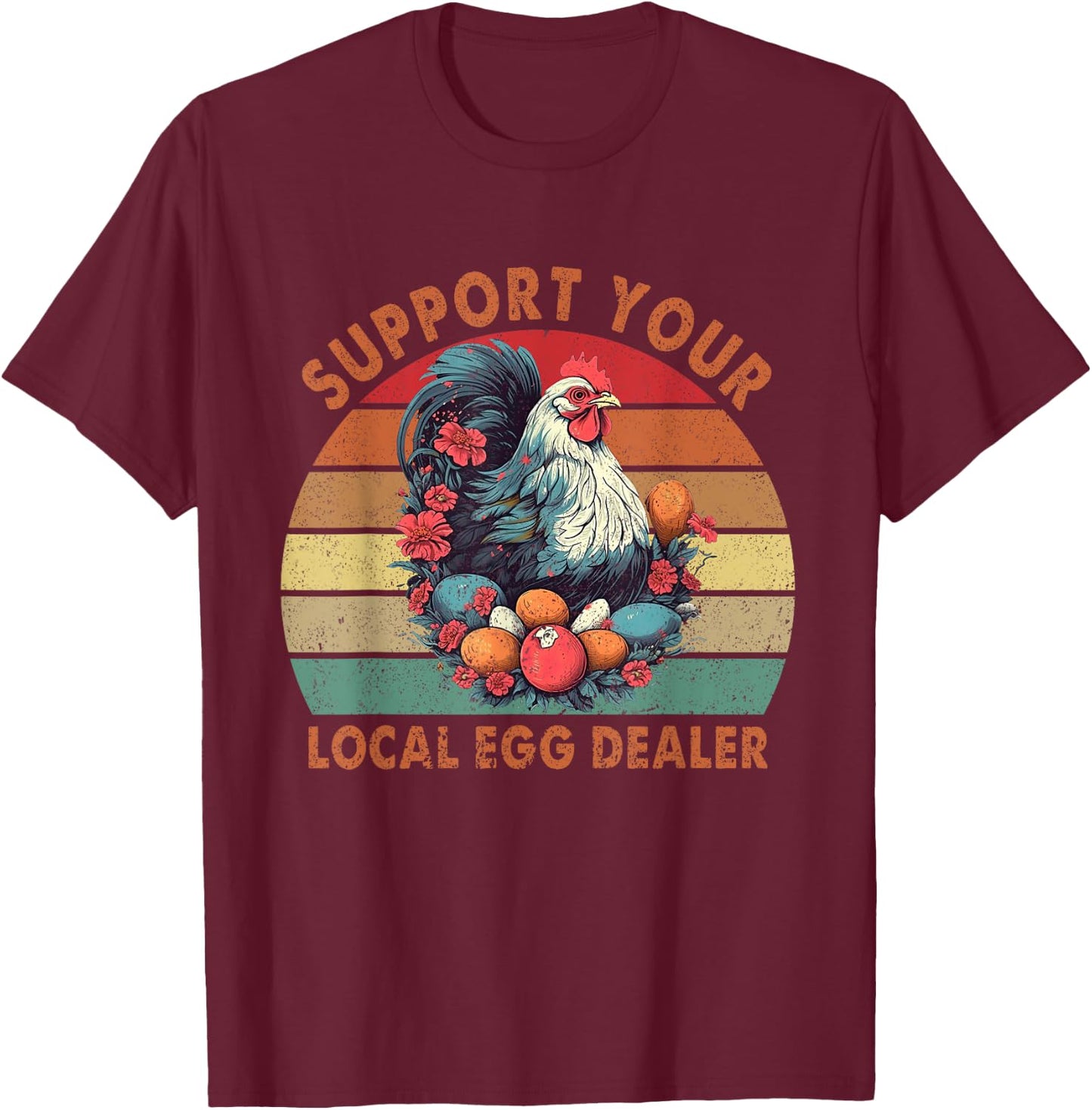 Vintage Farmer Chicken Lover Support Your Local Egg Dealer T-Shirt - T-Shirt | Maroon