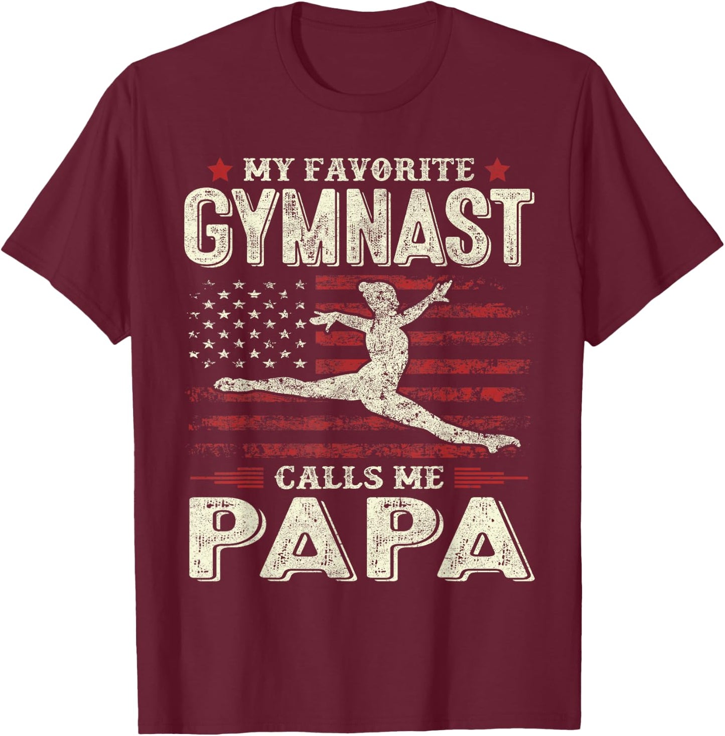 Favorite Gymnast Calls Me Papa Flag Gymnastics Father's Day T-Shirt - T-Shirt | Maroon