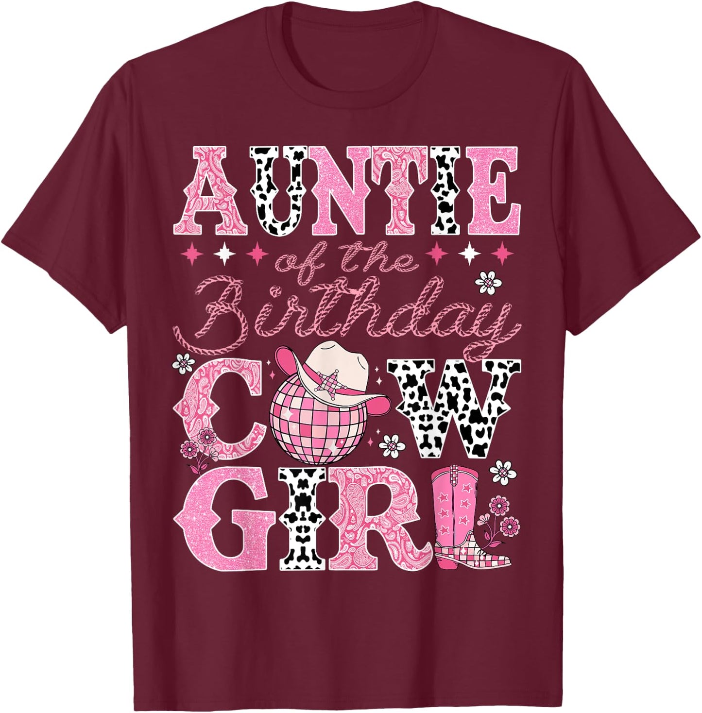 Auntie Of The Birthday CowGirl Rodeo Auntie Bday Party T-Shirt - T-Shirt | Maroon