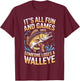 It's All Fun Games Until Someone Loses A Walleye Fishing T-Shirt - T-Shirt | Maroon