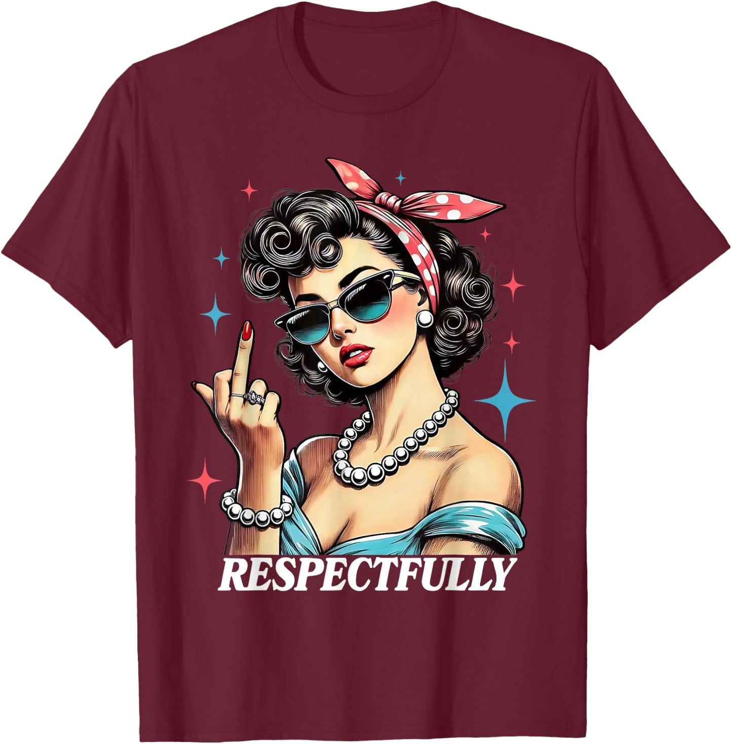 Respectfully Women T-Shirt - T-Shirt | Maroon