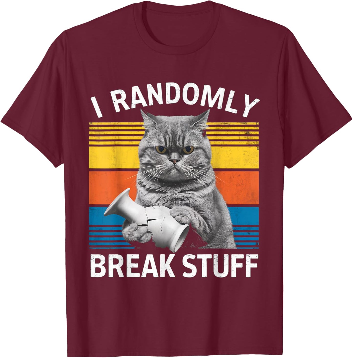 I Randomly Break Stuff Retro Vintage Funny Cat T-Shirt - T-Shirt | Maroon