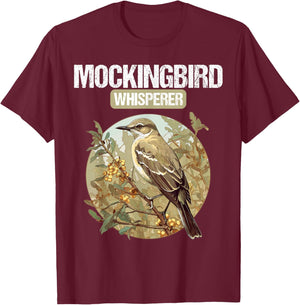 Mockingbird Whisperer. Mockingbirds Mockingbird T-Shirt - T-Shirt | Maroon