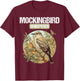 Mockingbird Whisperer. Mockingbirds Mockingbird T-Shirt - T-Shirt | Maroon