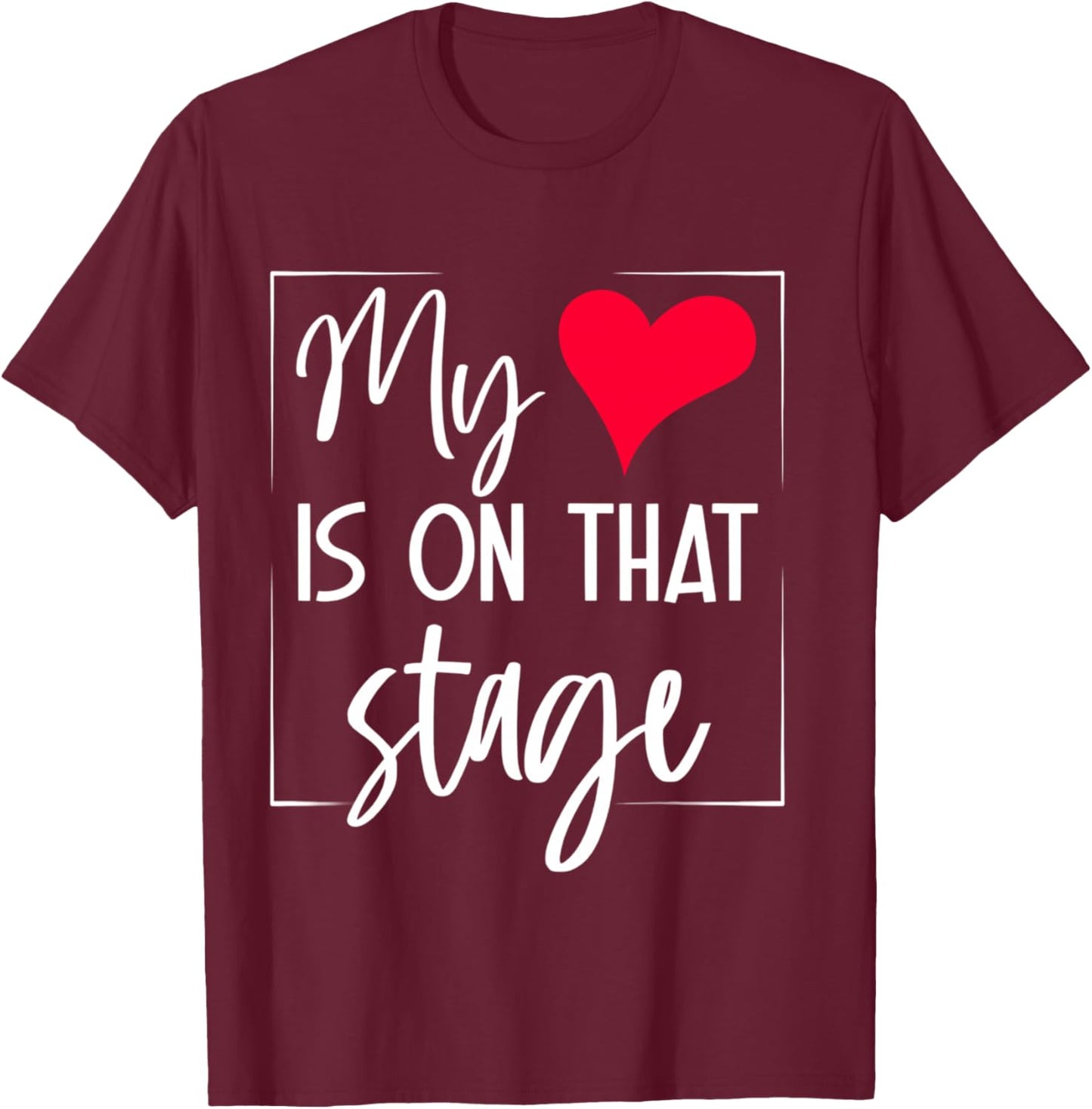 Dance Mom Retro My Heart is On that Stage Dance Recital T-Shirt - T-Shirt | Maroon