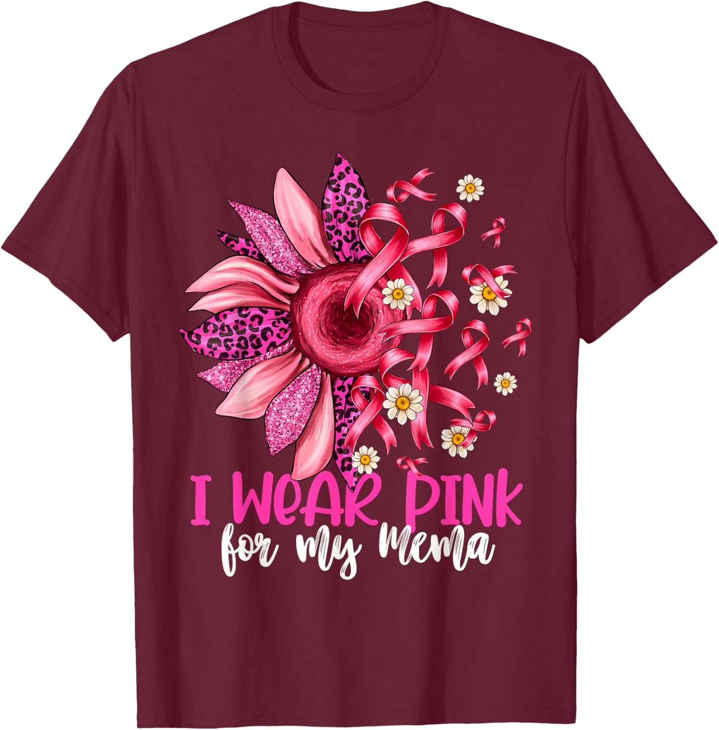 I Wear Pink For My Mema Sunflower Breast Cancer Awareness T-Shirt - T-Shirt | Maroon